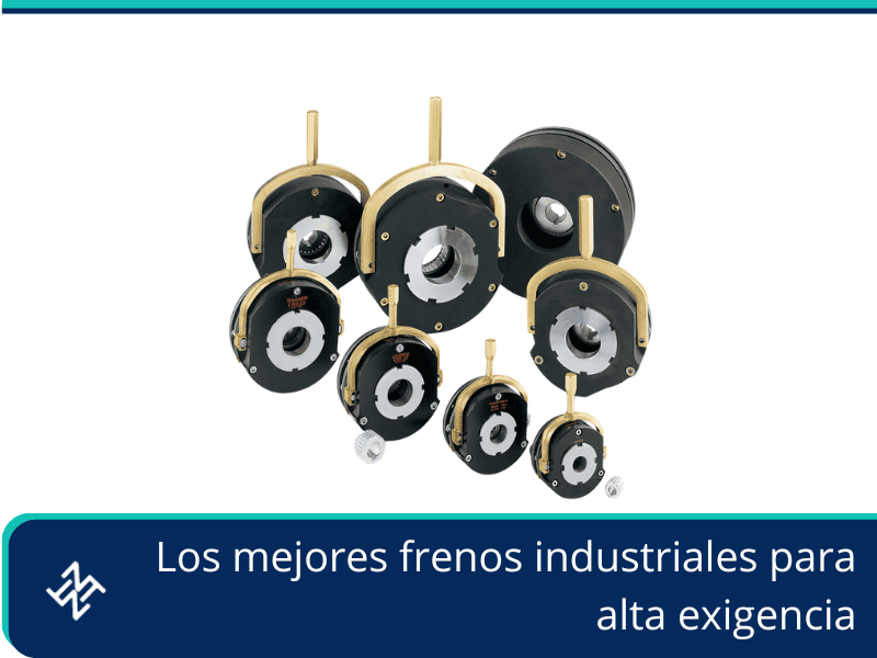 Los mejores frenos industriales para alta exigencia